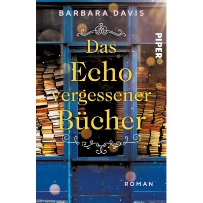 Piper ebooks Das Echo vergessener Bücher Piper ebooks Das Echo vergessener Bücher
