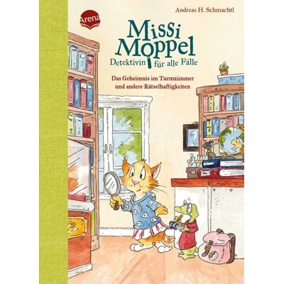Arena Missi Moppel – Detektivin für alle Fälle. Das Geheimnis im Turmzimmer und andere Rätselhaftigkeiten Arena Missi Moppel – Detektivin für alle Fälle. Das Geheimnis im Turmzimmer und andere Rätselhaftigkeiten