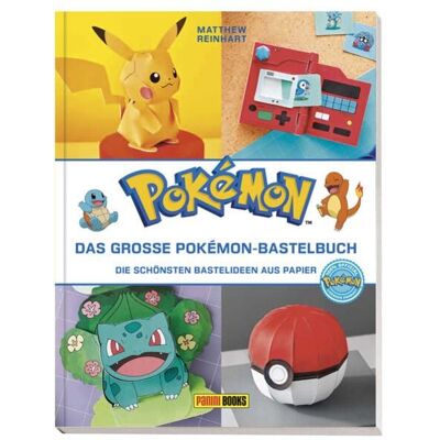 Panini Pokémon: Das große Pokémon-Bastelbuch - Die schönsten Bastelideen aus Papier Panini Pokémon: Das große Pokémon-Bastelbuch - Die schönsten Bastelideen aus Papier