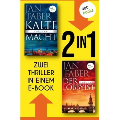 Dotbooks Kalte Macht & Der Lobbyist Dotbooks Kalte Macht & Der Lobbyist