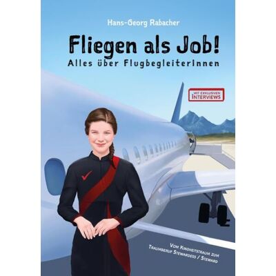 Checkpilot Fliegen als Job! Alles über FlugbegleiterInnen Checkpilot Fliegen als Job! Alles über FlugbegleiterInnen