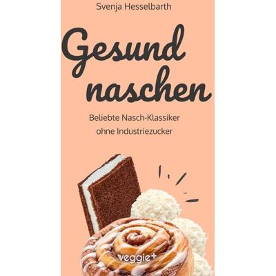 Veggie + Gesund naschen Veggie + Gesund naschen