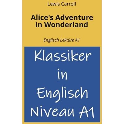 Tolino media Alice's Adventure in Wonderland: Englisch Lektüre A1 Tolino media Alice's Adventure in Wonderland: Englisch Lektüre A1