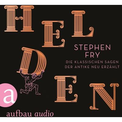 Aufbau Audio Helden - Die klassischen Sagen der Antike neu erzählt Aufbau Audio Helden - Die klassischen Sagen der Antike neu erzählt