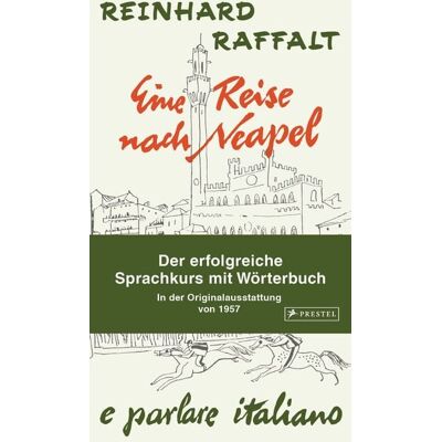 Prestel Eine Reise nach Neapel - Der erfolgreiche Sprachkurs mit Wörterbuch italienisch/deutsch Prestel Eine Reise nach Neapel - Der erfolgreiche Sprachkurs mit Wörterbuch italienisch/deutsch