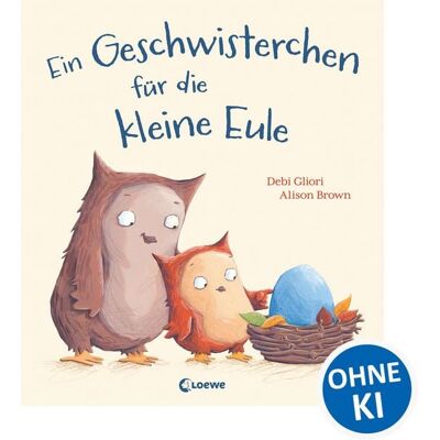 Loewe Ein Geschwisterchen für die kleine Eule Loewe Ein Geschwisterchen für die kleine Eule