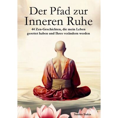 Lucid Page Media Der Pfad zur Inneren Ruhe Lucid Page Media Der Pfad zur Inneren Ruhe