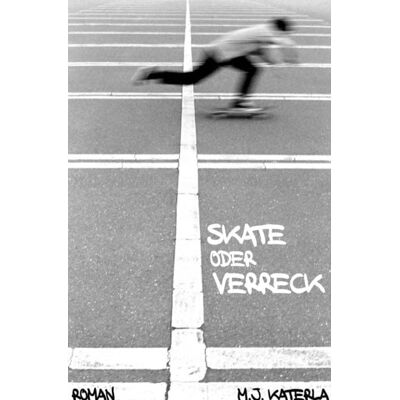 Epubli SKate oder verreck Epubli SKate oder verreck