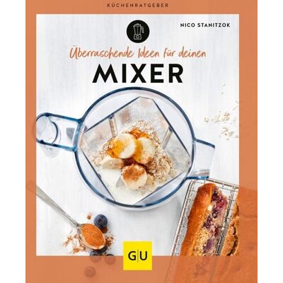 Gräfe und Unzer eBook Überraschende Ideen für deinen Mixer Gräfe und Unzer eBook Überraschende Ideen für deinen Mixer