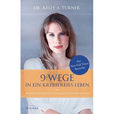 Irisiana 9 Wege in ein krebsfreies Leben Irisiana 9 Wege in ein krebsfreies Leben