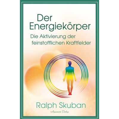Aquamarin Der Energiekörper – Die Aktivierung der feinstofflichen Kraftfelder Aquamarin Der Energiekörper – Die Aktivierung der feinstofflichen Kraftfelder