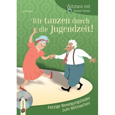 Verlag an der Ruhr Wir tanzen durch die Jugendzeit! Verlag an der Ruhr Wir tanzen durch die Jugendzeit!