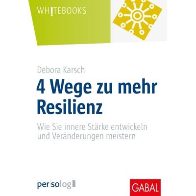 Gabal 4 Wege zu mehr Resilienz Gabal 4 Wege zu mehr Resilienz