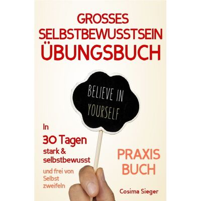 Epubli Großes Selbstbewusstsein Übungsbuch Epubli Großes Selbstbewusstsein Übungsbuch