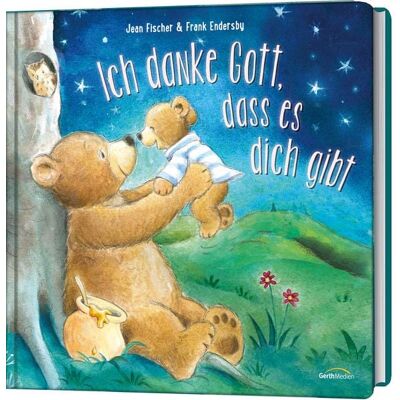 Gerth Medien Ich danke Gott, dass es dich gibt Gerth Medien Ich danke Gott, dass es dich gibt