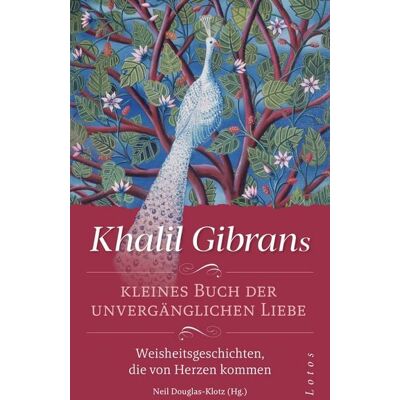 Penguin Random House Khalil Gibrans kleines Buch der unvergänglichen Liebe Penguin Random House Khalil Gibrans kleines Buch der unvergänglichen Liebe