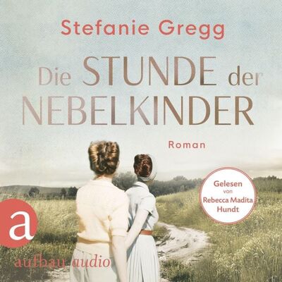 Aufbau Audio Die Stunde der Nebelkinder Aufbau Audio Die Stunde der Nebelkinder