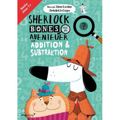 Mvg Sherlock Bones und die Abenteuer von Addition und Subtraktion Mvg Sherlock Bones und die Abenteuer von Addition und Subtraktion
