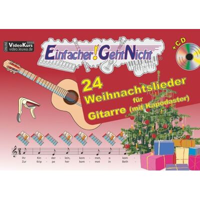 LeuWa Verlag Einfacher!-Geht-Nicht: 24 Weihnachtslieder für Gitarre mit Kapodaster incl. CD LeuWa Verlag Einfacher!-Geht-Nicht: 24 Weihnachtslieder für Gitarre mit Kapodaster incl. CD