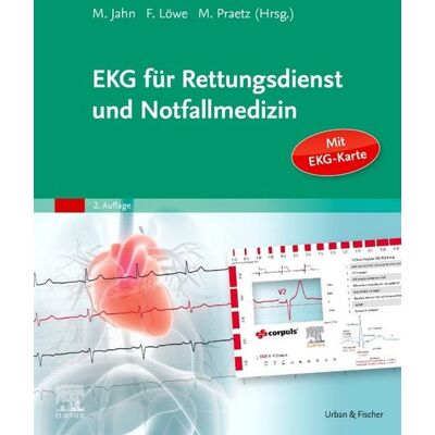 Urban & Fischer in Elsevier EKG für Rettungsdienst und Notfallmedizin Urban & Fischer in Elsevier EKG für Rettungsdienst und Notfallmedizin