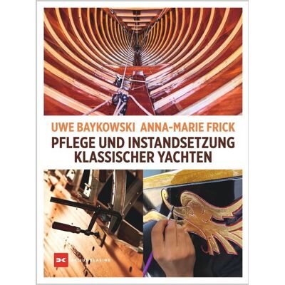 Delius Klasing Pflege und Instandsetzung klassischer Yachten Delius Klasing Pflege und Instandsetzung klassischer Yachten