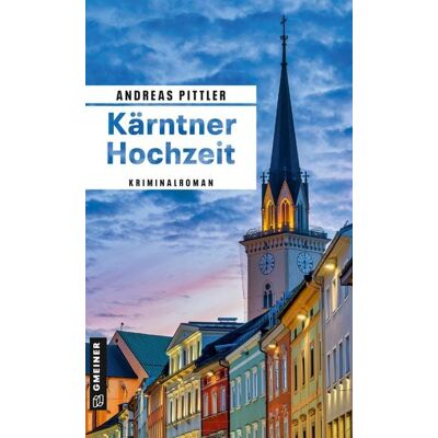 Gmeiner Verlag eBooks Kärntner Hochzeit Gmeiner Verlag eBooks Kärntner Hochzeit