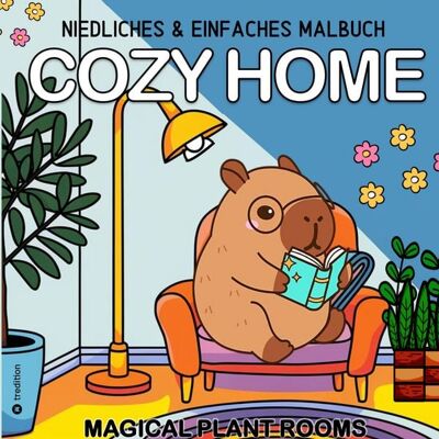 Tredition Cozy Malbuch: Cozy Home Einfaches Malbuch Cute & Comfy Haus und Garten Tredition Cozy Malbuch: Cozy Home Einfaches Malbuch Cute & Comfy Haus und Garten