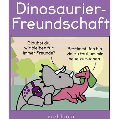 Eichborn Dinosaurier-Freundschaft Eichborn Dinosaurier-Freundschaft