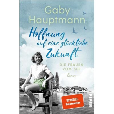 Piper ebooks Hoffnung auf eine glückliche Zukunft Piper ebooks Hoffnung auf eine glückliche Zukunft