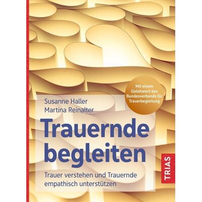 TRIAS Trauernde begleiten TRIAS Trauernde begleiten
