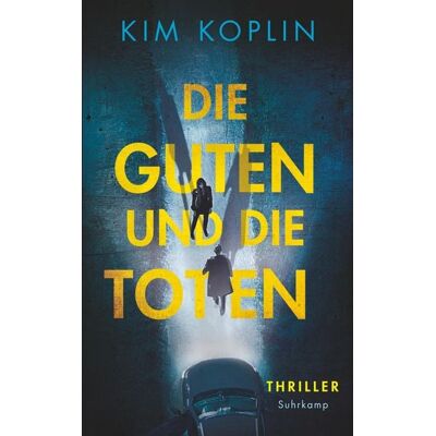 Suhrkamp Die Guten und die Toten - Thriller (Berliner Schattenwelt 1) Suhrkamp Die Guten und die Toten - Thriller (Berliner Schattenwelt 1)
