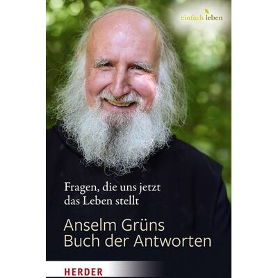 Herder Anselm Grüns Buch der Antworten Herder Anselm Grüns Buch der Antworten