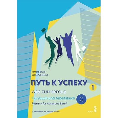 Facultas Weg zum Erfolg 1 - Russisch für Alltag und Beruf Facultas Weg zum Erfolg 1 - Russisch für Alltag und Beruf