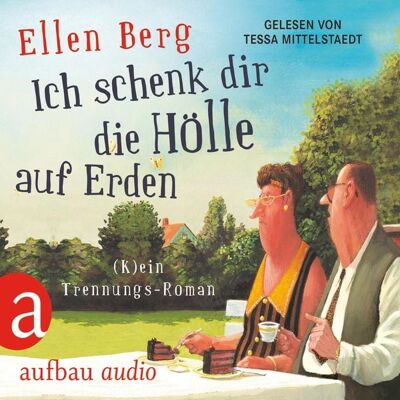 Aufbau Audio Ich schenk dir die Hölle auf Erden Aufbau Audio Ich schenk dir die Hölle auf Erden