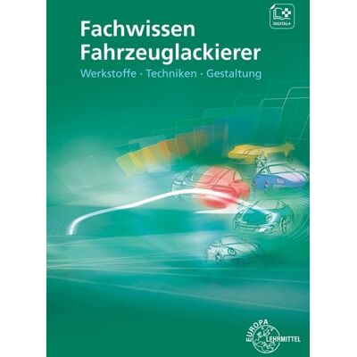 Europa-Lehrmittel Fachwissen Fahrzeuglackierer Europa-Lehrmittel Fachwissen Fahrzeuglackierer