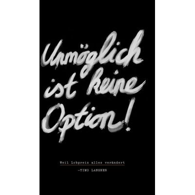Gerth Medien Unmöglich ist keine Option! Gerth Medien Unmöglich ist keine Option!