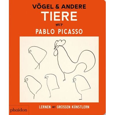 Phaidon Vögel & andere Tiere mit Pablo Picasso Phaidon Vögel & andere Tiere mit Pablo Picasso