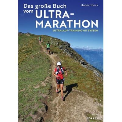 Copress Das große Buch vom Ultramarathon Copress Das große Buch vom Ultramarathon