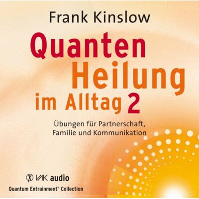 Vak Quantenheilung im Alltag 2 Vak Quantenheilung im Alltag 2