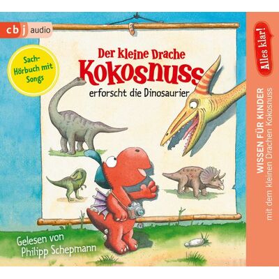 Cbj audio Alles klar! Der kleine Drache Kokosnuss erforscht... Die Dinosaurier Cbj audio Alles klar! Der kleine Drache Kokosnuss erforscht... Die Dinosaurier