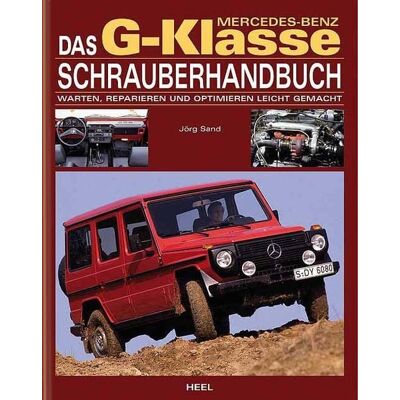Heel Das Mercedes-Benz G-Klasse Schrauberhandbuch Heel Das Mercedes-Benz G-Klasse Schrauberhandbuch