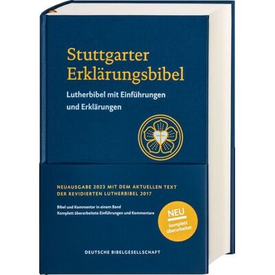 Deutsche Bibelgesellschaft Stuttgarter Erklärungsbibel SEB. Standardausgabe. Lutherbibel mit Einführungen, Erklärungen und Bibelkommentaren. Fundierte Erläuterungen zu jedem Abschnitt für das Bibelstudium Deutsche Bibelgesellschaft Stuttgarter Erklärungsbibel SEB. Standardausgabe. Lutherbibel mit Einführungen, Erklärungen und Bibelkommentaren. Fundierte Erläuterungen zu jedem Abschnitt für das Bibelstudium