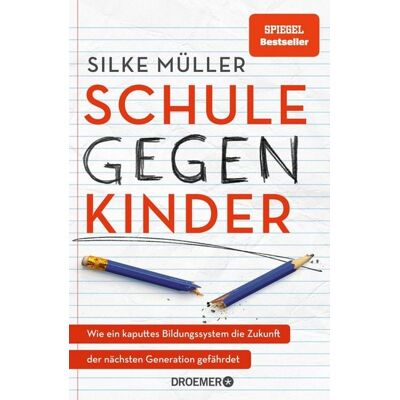 Droemer eBook Schule gegen Kinder Droemer eBook Schule gegen Kinder