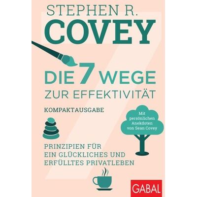 Gabal Die 7 Wege zur Effektivität – Kompaktausgabe Gabal Die 7 Wege zur Effektivität – Kompaktausgabe