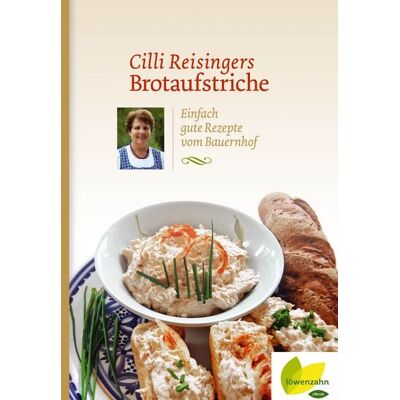 Löwenzahn Verlag in der Studienverlag Ges.m.b.H. Cilli Reisingers Brotaufstriche Löwenzahn Verlag in der Studienverlag Ges.m.b.H. Cilli Reisingers Brotaufstriche