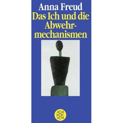 Fischer Taschenbuch Verlag Das Ich und die Abwehrmechanismen Fischer Taschenbuch Verlag Das Ich und die Abwehrmechanismen