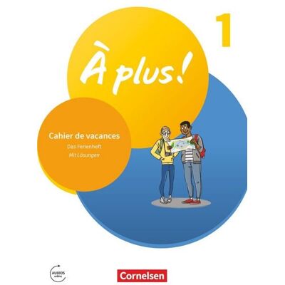 Cornelsen Verlag À plus ! Neubearbeitung - Französisch als 1. und 2. Fremdsprache - Ausgabe ab 2020 - Band 1 Cornelsen Verlag À plus ! Neubearbeitung - Französisch als 1. und 2. Fremdsprache - Ausgabe ab 2020 - Band 1