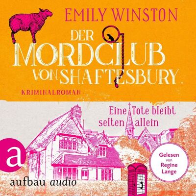 Aufbau Audio Der Mordclub von Shaftesbury - Eine Tote bleibt selten allein Aufbau Audio Der Mordclub von Shaftesbury - Eine Tote bleibt selten allein