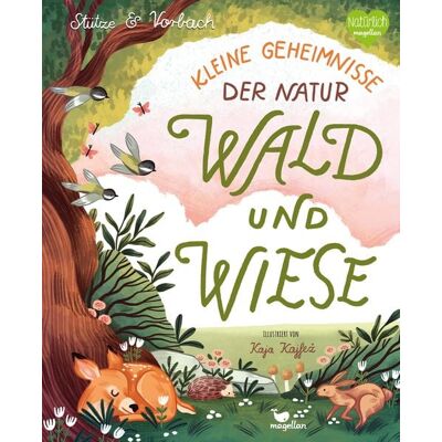 Magellan Kleine Geheimnisse der Natur - Wald und Wiese Magellan Kleine Geheimnisse der Natur - Wald und Wiese