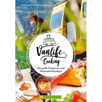 Bruckmann Verlag Vanlife Cooking Bruckmann Verlag Vanlife Cooking
